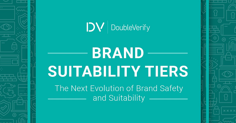 DoubleVerify launches ‘Brand Suitability Tiers’ to link advertisers and publishers